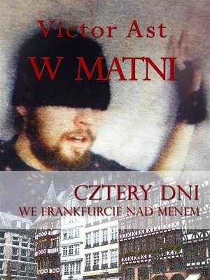 cover image of W matni. Cztery dni we Frankfurcie nad Menem